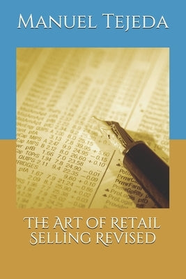 The Art of Retail Selling Revised by Tejeda, Manuel