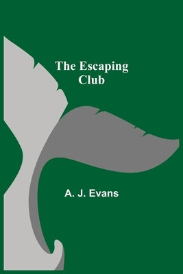The Escaping Club by J. Evans, A.