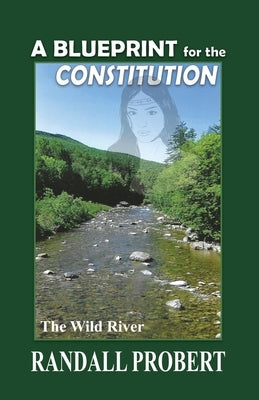 A Blueprint for the Constitution by Probert, Randall
