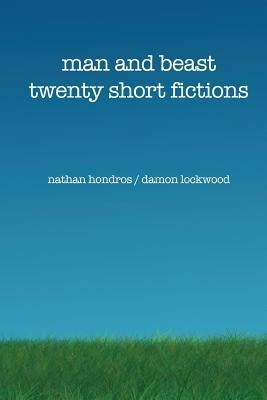Man and Beast: Twenty Short Fictions by Lockwood, Damon