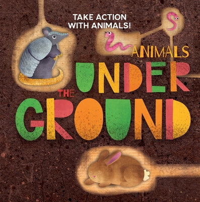 Animals Under the Ground by Tyler, Madeline