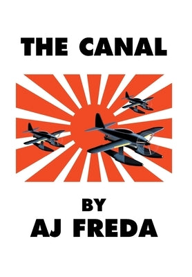 The Canal by Freda, A. J.
