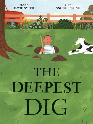 The Deepest Dig by Smith, Mark David