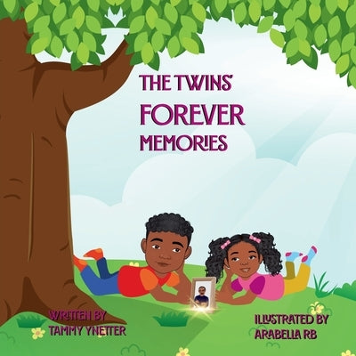The Twins' Forever Memories: A Heart warming Story About Family, Love, and Remembering Grandparents by Rb, Arabella