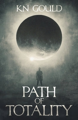 Path of Totality by Gould, Kn