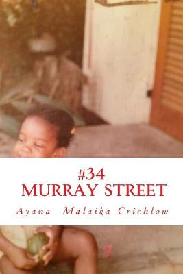 #34 Murray Street by Crichlow, Ayana Malaika