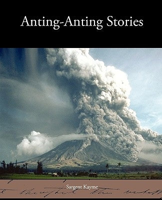 Anting-Anting Stories by Kayme, Sargent