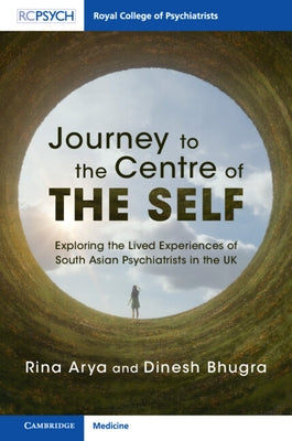 Journey to the Centre of the Self by Arya, Rina