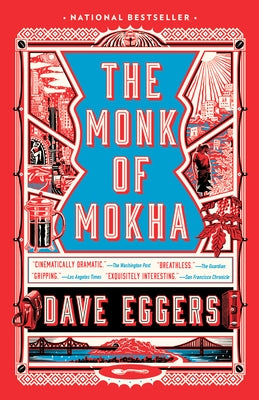 The Monk of Mokha by Eggers, Dave