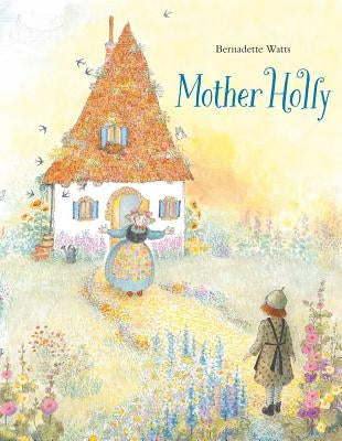 Mother Holly by Grimm, Brothers