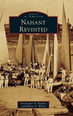 Nahant Revisited by Mathias, Christopher R.