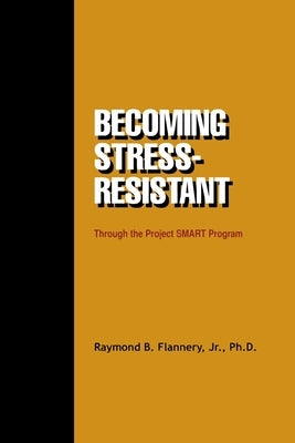 Becoming Stress-resistant through the Project SMART Program by Raymond, Flannery B.