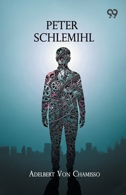 Peter Schlemihl by Chamisso, Adelbert Von