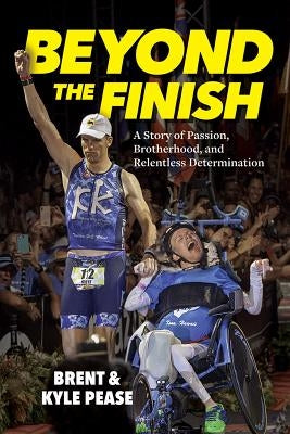 Beyond the Finish by Pease, Kyle