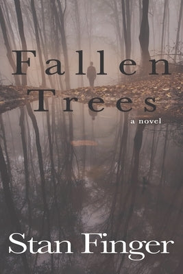 Fallen Trees by Finger, Stan