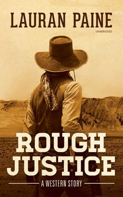 Rough Justice: A Western Story by Paine, Lauran