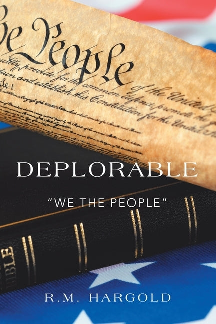 Deplorable We the People by Hargold, R. M.