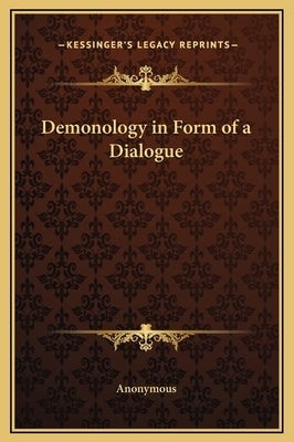Demonology in Form of a Dialogue by Anonymous