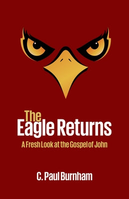 The Eagle Returns by Burnham, C. Paul
