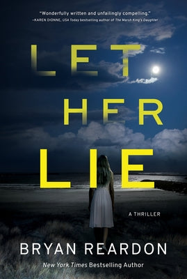 Let Her Lie by Reardon, Bryan