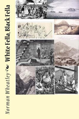 White Fella, Black Fella by Wheatley, Norman