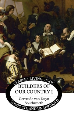 Builders of our Country I by Southworth, Gertrude