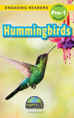 Hummingbirds: Animals That Make a Difference! (Engaging Readers, Level Pre-1) by Lee, Ashley