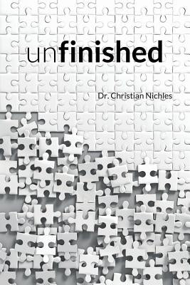 UnFinished by Nichles, Christian
