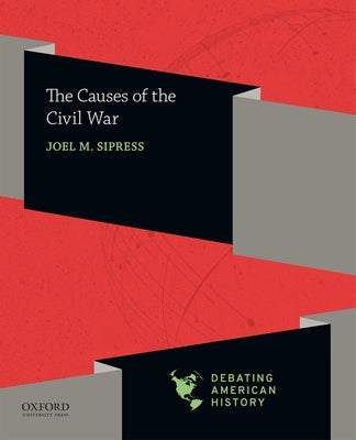 The Causes of the Civil War by Sipress, Joel M.