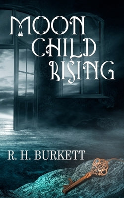 Moon Child Rising by Burkett, R. H.
