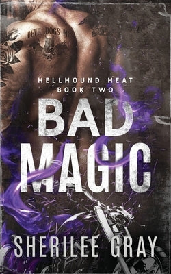 Bad Magic by Gray, Sherilee