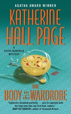 The Body in the Wardrobe: A Faith Fairchild Mystery by Page, Katherine Hall