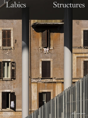 Labics - Structures: A System of Relations by Clemente, Maria Claudia