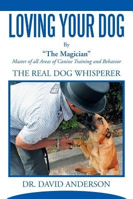 Loving your Dog by Anderson, David