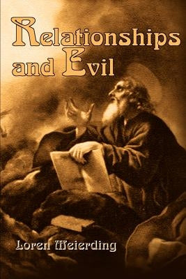 Relationships and Evil by Meierding, Loren