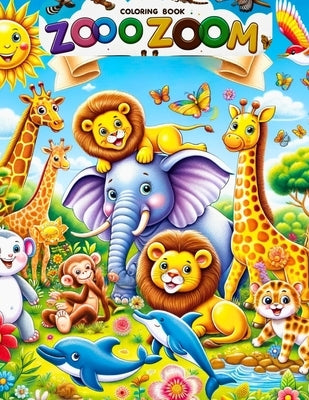 ZoooZoom: The Colorful Animal Kingdom: Wildlife Wonders: A Kids' Coloring Book Adventure - Explore & Learn, Ages 4-10 by K, E. Gene