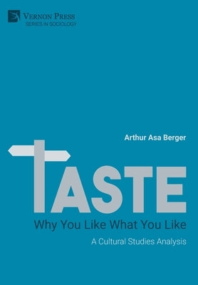 Taste: A Cultural Studies Analysis by Berger, Arthur Asa