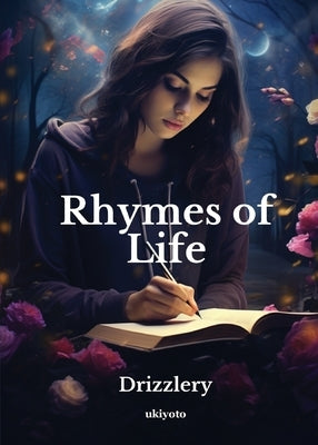 Rhymes of Life by Drizzlery