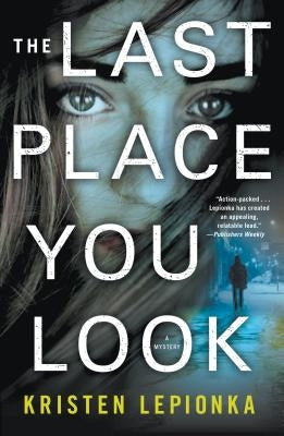 Last Place You Look by Lepionka, Kristen