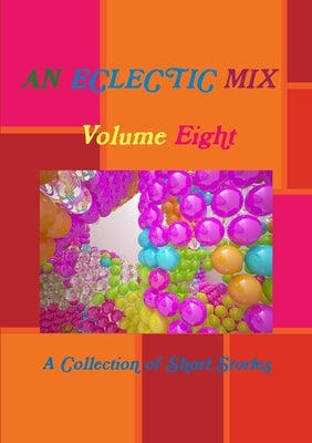 An Eclectic Mix by Eight, Volume
