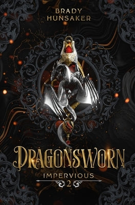 Dragonsworn (Impervious Book 2) by Hunsaker, Brady