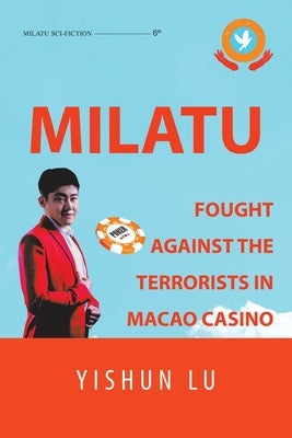 Milatu Fought Against the Terrorists in Macao Casino by Lu, Yishun