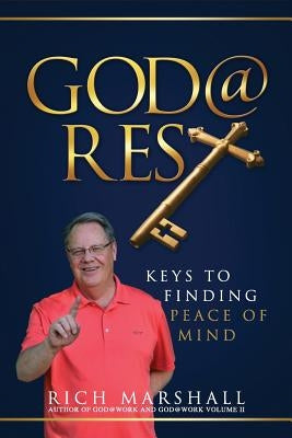 God@rest: Keys to Finding Peace of Mind by Marshall, Rich