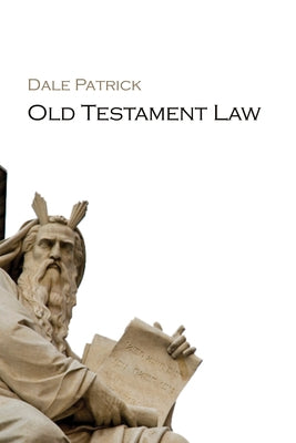 Old Testament Law by Patrick, Dale