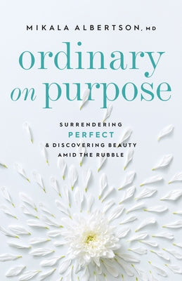 Ordinary on Purpose by Albertson, Mikala