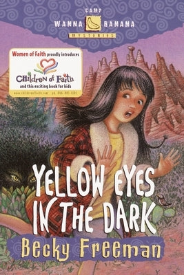 Yellow Eyes in the Dark by Freeman, Becky