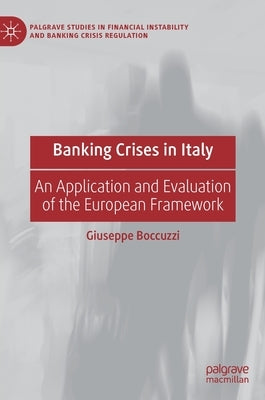Banking Crises in Italy: An Application and Evaluation of the European Framework by Boccuzzi, Giuseppe