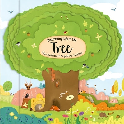 Discovering Life in the Trees by Bartikova, Petra