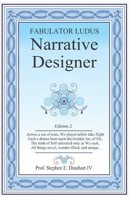 Narrative Designer: Fabulator Ludus by Ince, Steve