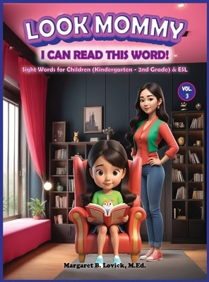 Look Mommy, I Can Read This Word! (VOL. 3) by Lovick, Margaret B.